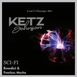 Fearless Mosha & Benedict – Can’t change me ft Ketz Johnson