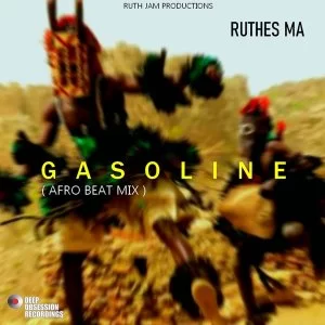 Ruthes MA – Gasoline (Afro Beat Mix)