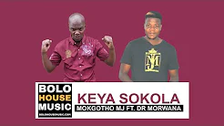 Keya Sokola - Mokgotho MJ & Dr Morwana 
