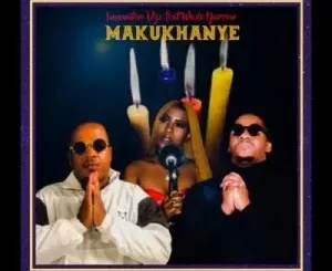 Innovative DJz – Makukhanye ft Wade Yarrow