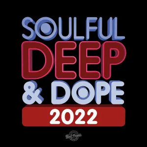 VA – Soulful Deep & Dope 2022
