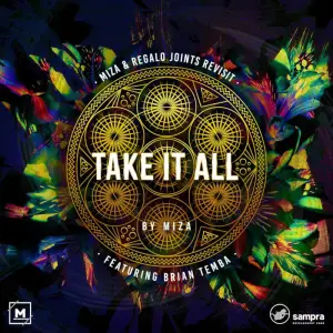 Miza, Brian Temba – Take It All (Miza & Regalo Joints Revisit)