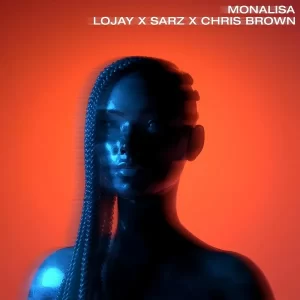  Lojay & Sarz – Monalisa Remix