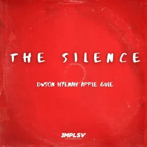 Dwson & Hyenah – The Silence ft. Apple Gule
