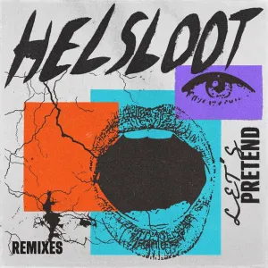 Helsloot – Let’s Pretend (Saint Evo Remix)
