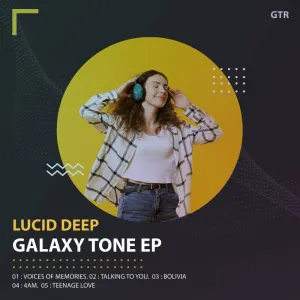 Lucid Deep – Galaxy Tone EP