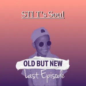 STI T’s Soul – Old but New (Last Episode)