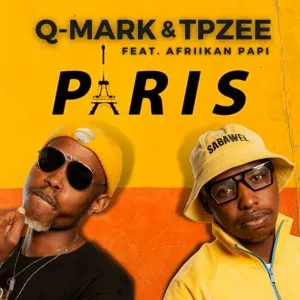 Q-Mark & TpZee – Paris ft Afriikan Papi