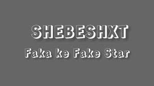 Shebeshxt – Faka ke fake